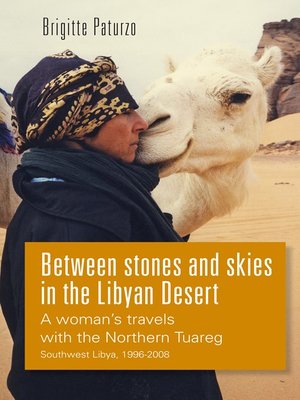 cover image of Between Stones and Skies in the Libyan Desert